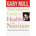 The Complete Guide to Health and Nutrition: A Sourcebook for a Healthier Life