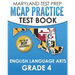 MARYLAND TEST PREP MCAP Practice Test Book English Language Arts Grade 4: Preparation for the MCAP ELA/Literacy Assessments