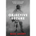 Objective Secure: The Battle-Tested Guide to Goal Achievement