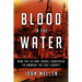Blood in the Water: How the Us and Israel Conspired to Ambush the USS Liberty
