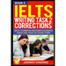 Ielts Writing Task 2 Corrections: Most Common Mistakes Students Make and How to Avoid Them (Book 3)