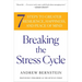Breaking the Stress Cycle: 7 Steps to Greater Resilience, Happiness, and Peace of Mind