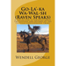 Go-La'-ka Wa-Wal-sh (Raven Speaks): A collection of articles about the culture and history of the Colville Confederated Tribes