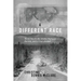 A Different Race: World War II, the Alaska Highway, Racism and a Court Martial