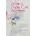 How a Poem Can Happen: Conversations With Twenty-One Extraordinary Poets