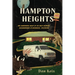 Hampton Heights: One Harrowing Night in the Most Haunted Neighborhood in Milwaukee, Wisconsin