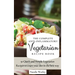 The Complete Anti-Inflammatory Vegetarian Recipes Book: 50 Quick and Simple Vegetarian Recipes to enjoy your diet in the best way