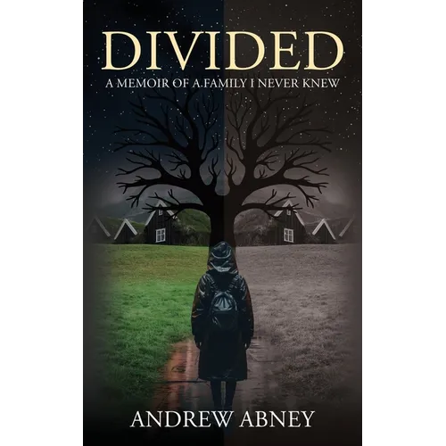 Divided "A Memoir of a Family I Never Knew"