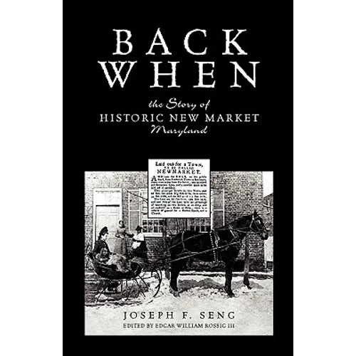 Back When: The Story of Historic New Market Maryland