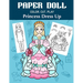 Paper Doll Color, Cut, Play Princess Dress Up: Coloring book for kids - Princess paper dolls