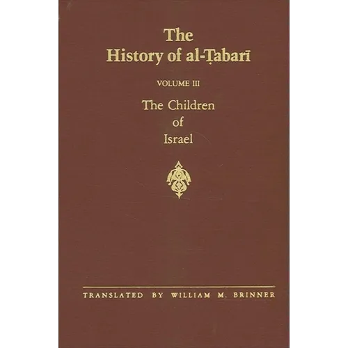 The History of al-Ṭabarī Vol. 3: The Children of Israel