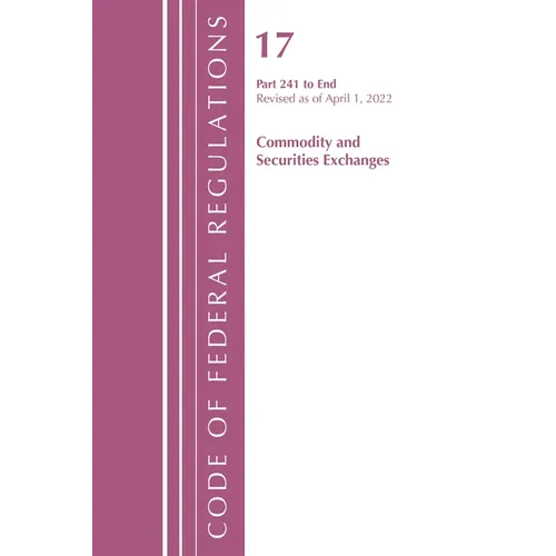 Code of Federal Regulations, Title 17 Commodity and Securities Exchanges 241 2022