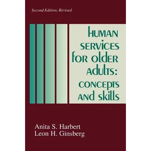 Human Services for Older Adults: Concepts and Skills
