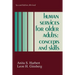 Human Services for Older Adults: Concepts and Skills