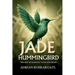 Jade Hummingbird: The Art of Education the Heart