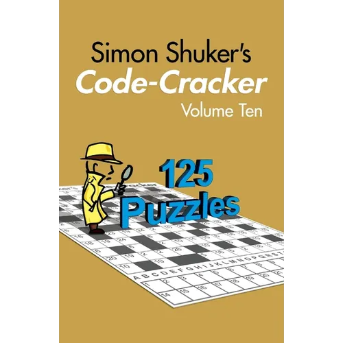 Simon Shuker's Code-Cracker, Volume Ten