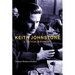 Keith Johnstone: A Critical Biography