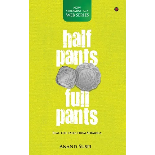 Half Pants Full Pants: Real-life tales from Shimoga