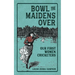 Bowl the Maidens Over: Our First Women Cricketers