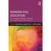 Wonder-Full Education: The Centrality of Wonder in Teaching and Learning Across the Curriculum