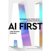 AI First: The Playbook for a Future-Proof Business and Brand