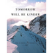 tomorrow will be kinder