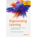 Regenerating Learning: Transforming How You Learn with Generative AI