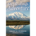 My Life of High Adventure
