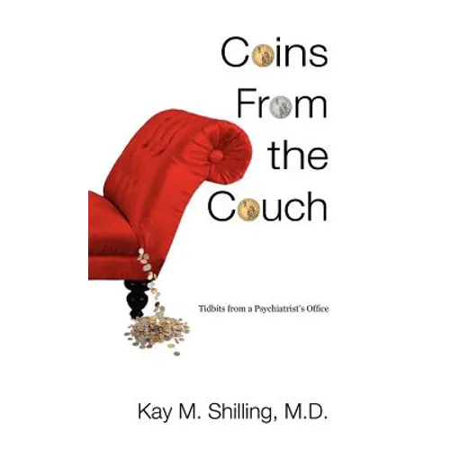 Coins From the Couch - Tidbits from a Psychiatrist's Office