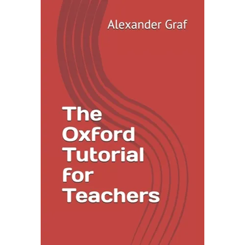 The Oxford Tutorial for Teachers