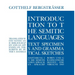 Introduction to the Semitic Languages: Text Specimens and Grammatical Sketches