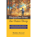 Dispatches from the Outer Deep: A Guide to Writing, Editing, Submitting, and Publishing Long and Short Fiction