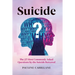Suicide: The 25 Most Commonly Asked Questions by the Suicide Bereaved