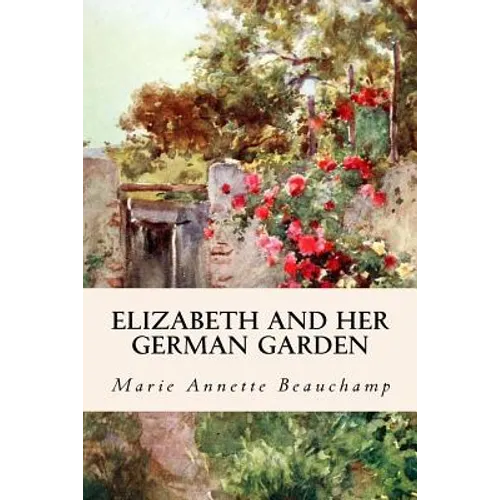 Elizabeth and Her German Garden