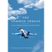 The Common Thread: Lessons in Leadership and Awareness for Life and Business