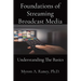 Foundations of Streaming Broadcast Media: Understanding The Basics
