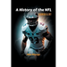 A History of the NFL: Gridiron Glory