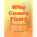 Who Comes First? - Photo Edition I
