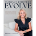 Embrace Empower Evolve: A Practical Guide to Embracing Change, Empowering Growth, and Evolving into Your True Self