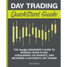 Day Trading QuickStart Guide: The Simplified Beginner's Guide to Winning Trade Plans, Conquering the Markets, and Becoming a Successful Day Trader