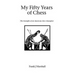 My Fifty Years of Chess