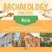 Archaeology for Kids - Asia - Top Archaeological Dig Sites and Discoveries Guide on Archaeological Artifacts 5th Grade Social Studies