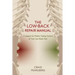 The Low-Back Repair Manual: 5 Lessons for Finally Taking Control of Your Low-Back Pain