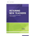 Retaining New Teachers: How Do I Support and Develop Novice Teachers? (ASCD Arias)