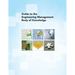 Guide to the Engineering Management Body of Knowledge