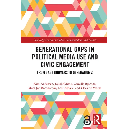 Generational Gaps in Political Media Use and Civic Engagement: From Baby Boomers to Generation Z
