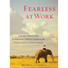 Fearless at Work: Timeless Teachings for Awakening Confidence, Resilience, and Creativity in the Face of Life's Demands