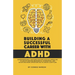 Building A Successful Career With ADHD: Entrepreneurial ventures and side hustles appealing to adults seeking meaningful, interesting, and satisfying
