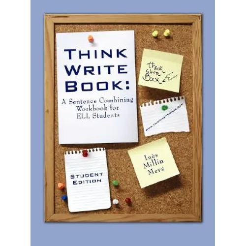 Think Write Book: A Sentence Combining Workbook for Ell Students (Student Edition)
