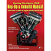 Harley-Davidson Evo, Hop-Up & Rebuild Manual: Learn how to build an engine like the pros